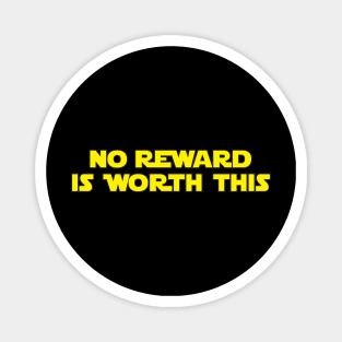 No Reward Is Worth This Magnet